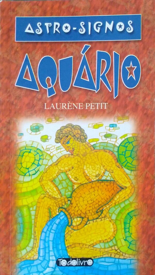 Aquário - Coleção Astro-Signos Gelhardt, Dinae S.