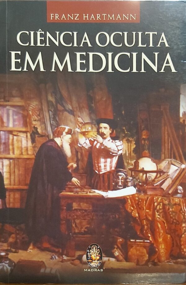 Ciência Oculta em Medicina [Paperback] Hartmann, Franz