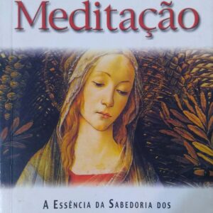 Essência Da Meditacao Vários Autores