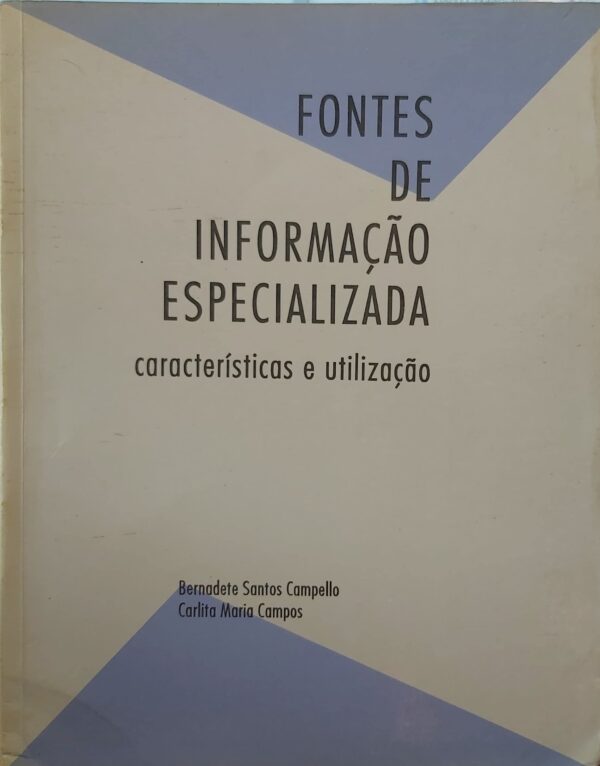 Fontes De Informacao Especializada: Caracteristicas E Utilizacao (Aprender) (Portuguese Edition) Bernadete Santos Campello