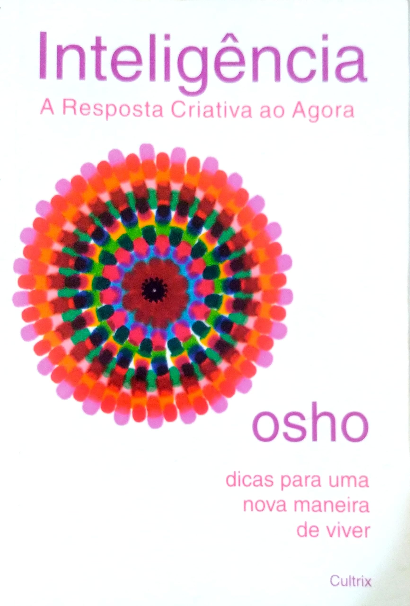 Inteligência: A Resposta Criativa ao Agora