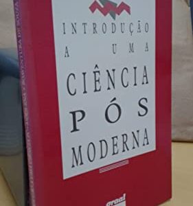 Introdução a Uma Ciência Pós Moderna