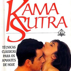 Kama Sutra. Técnicas Clássicas