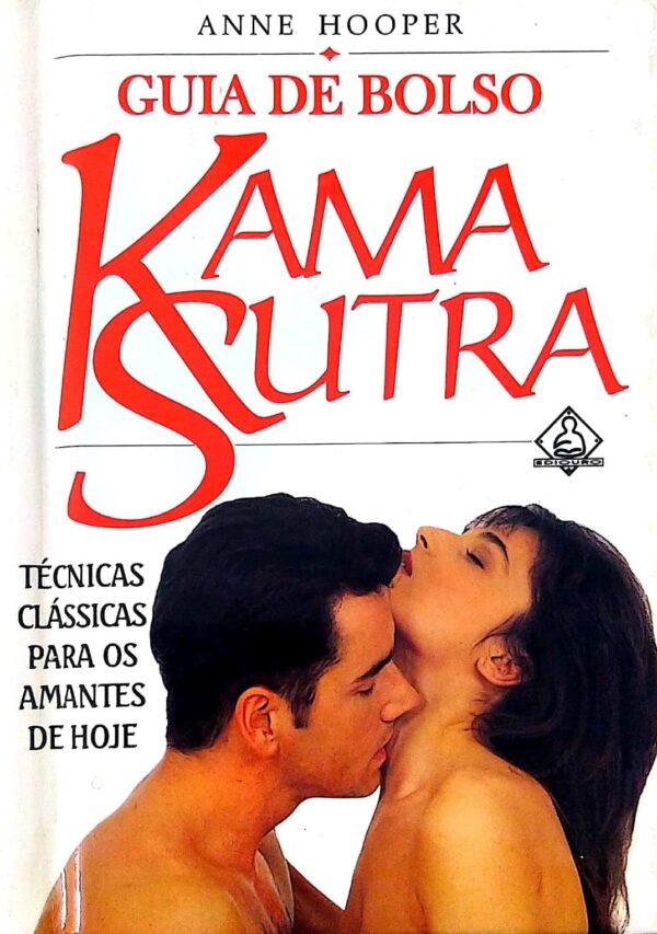 Kama Sutra. Técnicas Clássicas