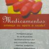 Medicamentos. Ameaça Ou Apoio A Saúde? [Paperback] Marilene Cabral Do Nascimento