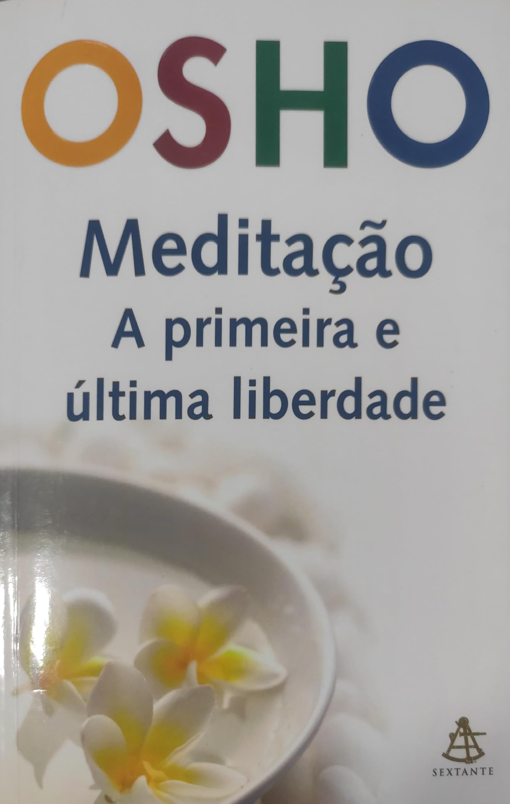 Meditação. A Primeira E Última Liberdade