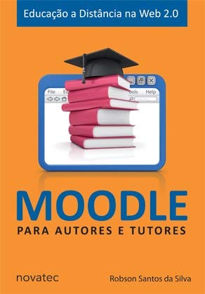 Moodle Para Autores E Tutores [Paperback] Silva, Robson Santos Da