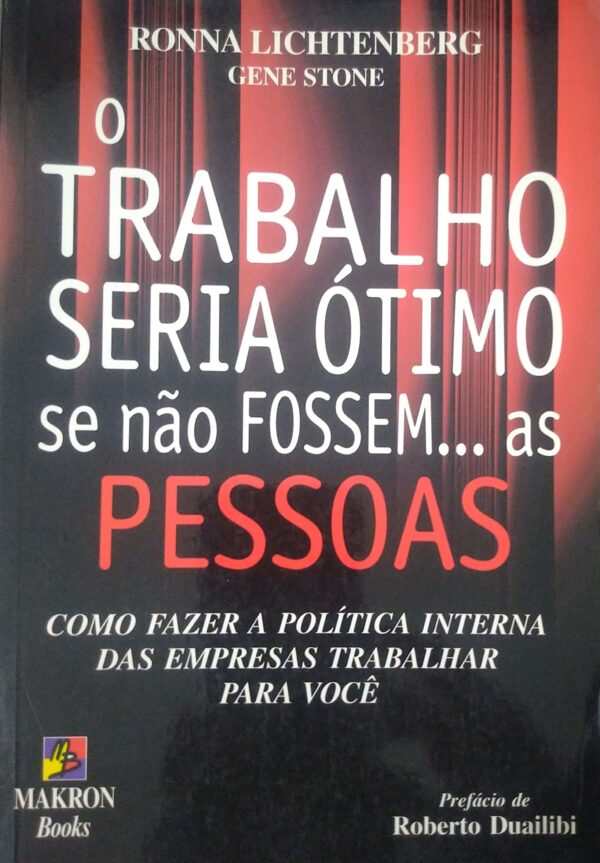 O Trabalho Seria Otimo Se