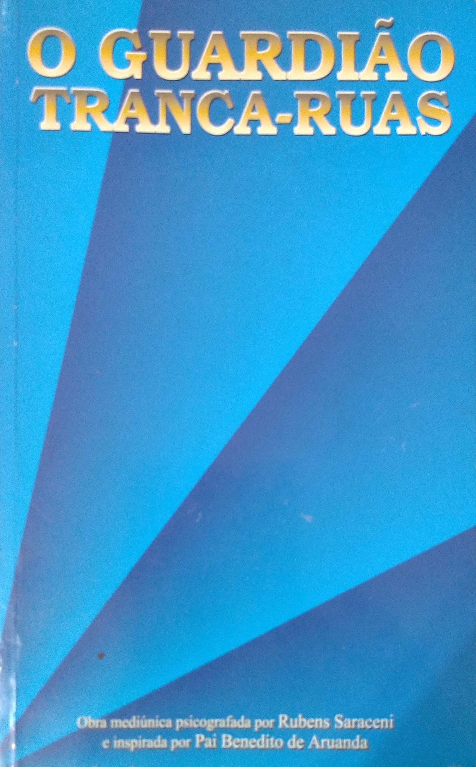 O guardião tranca ruas