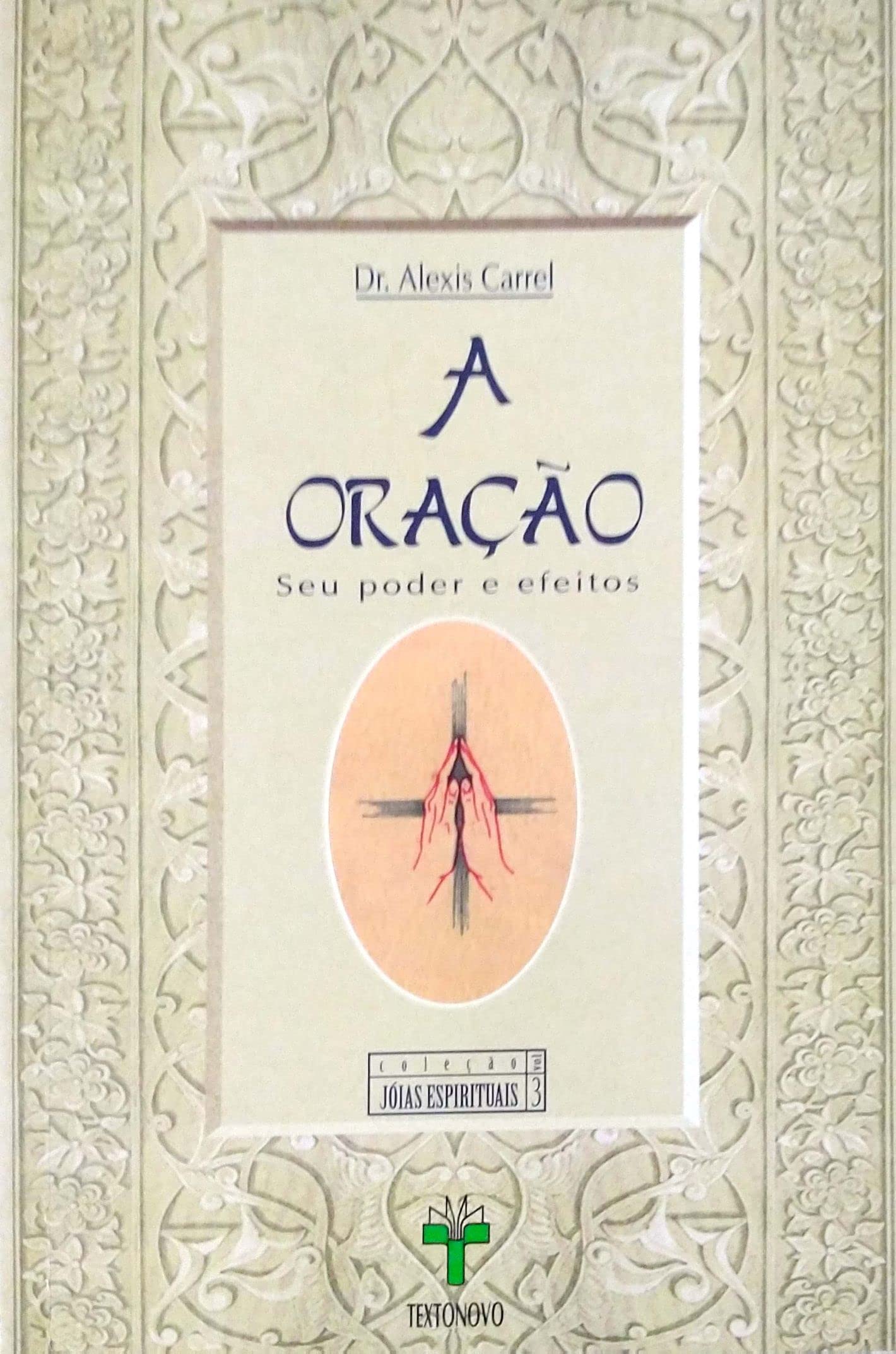 Oracao, A - Seu Poder E Efeitos