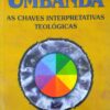 Tratado Geral De Umbanda. As Chaves Interpretativas Teologicas Saraceni, Rubens