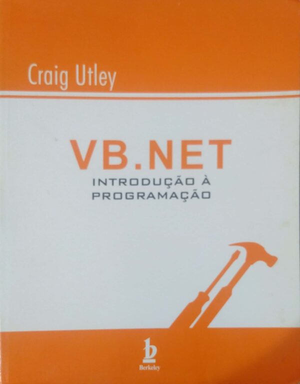 Vb.net Introdução À Programação Utley, Craig