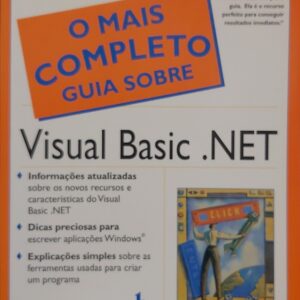 O Mais Completo Guia Sobre Visual Basic Net. Clayton Walnum. ©Meus Alfarrábios LiberPro, 2024