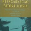 Reencrnação: fatos e teoria. CM Duncan. ©Meus Alfarrábios LiberPro, 2024