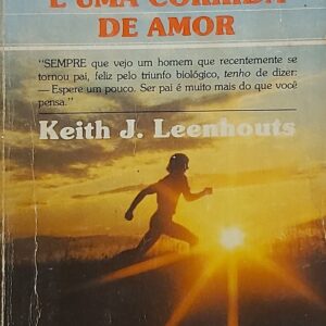 Um pai, um filho e uma corrida de três quilômetros. Keith J. Leenhouts