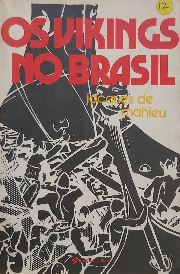 Os Vikings no Brasil. Jacques de Mahieu. ©Meus Alfarrábios LiberPro, 2024