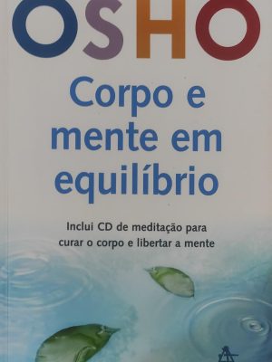 Corpo E Mente Em Equilíbrio [Paperback] Osho