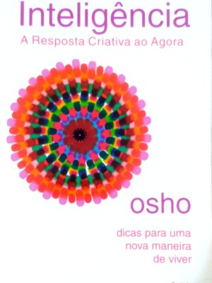 Inteligência: A Resposta Criativa ao Agora