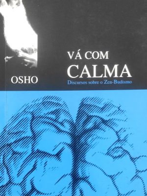 Va Com Calma - Volume III Osho