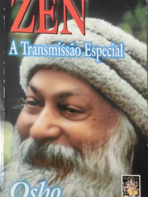 Zen a Transmissão Especial. Osho